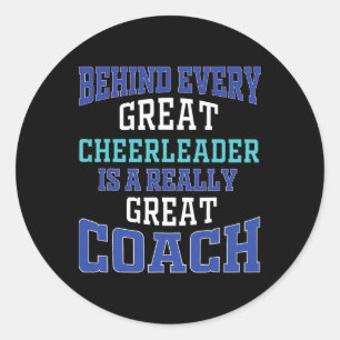 Behind Every Great Cheerleader - Cheer Coach Classic Round Sticker