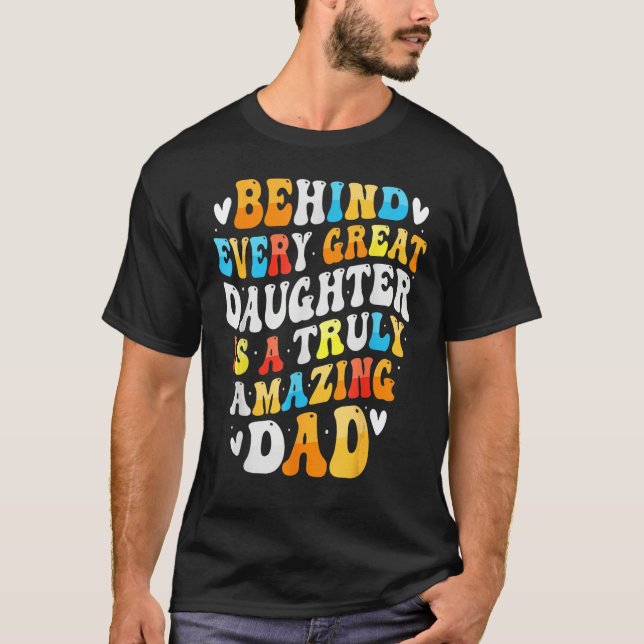 Behind Every Great Daughter Is A Truly Grandpa Fat T-Shirt (Front)