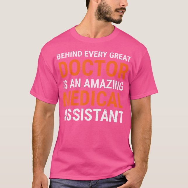 Behind Every Great Doctor Is An Amazing Medical As T-Shirt (Front)