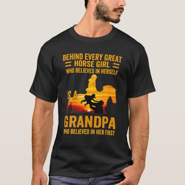 Behind Every Great Horse Girl Is A Grandpa Riding T-Shirt (Front)