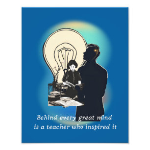 Behind Every Great Mind Is A Teacher Who Inspired  Photo Print
