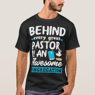 Behind Every Great Pastor Funny Minister Clergy T-Shirt