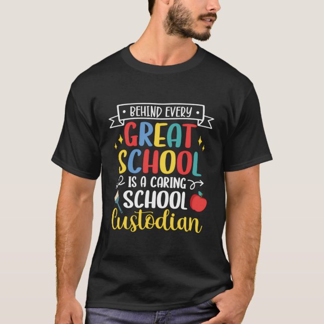 Behind Every Great School A Caring School Custodia T-Shirt (Front)