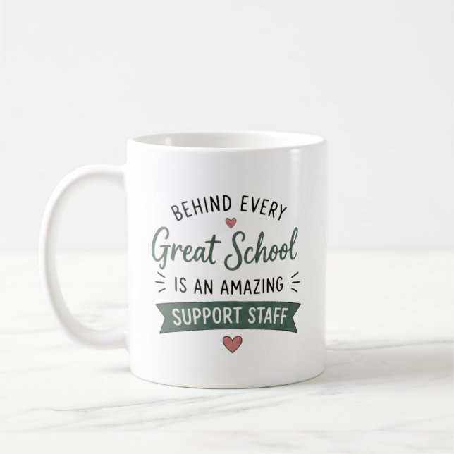 Behind Every Great School Support Staff Gift  Coffee Mug (Left)