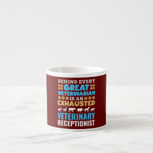 Behind Every Great Veterinarian Doctor Animals Espresso Cup