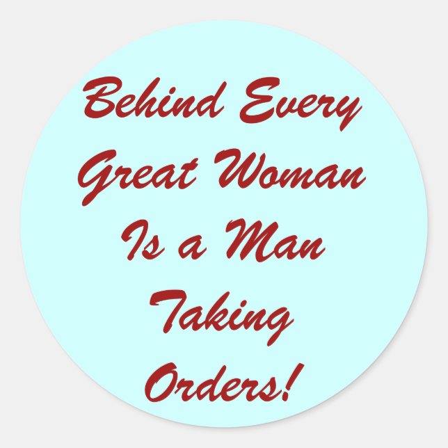 Behind Every Great Woman Sticker (Front)