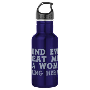 Behind Every Man - choose colour 532 Ml Water Bottle