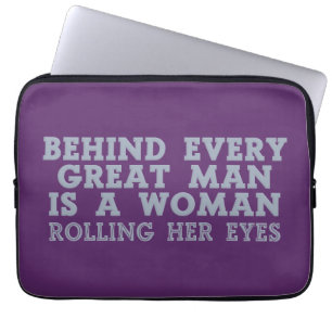 Behind Every Man custom laptop sleeves