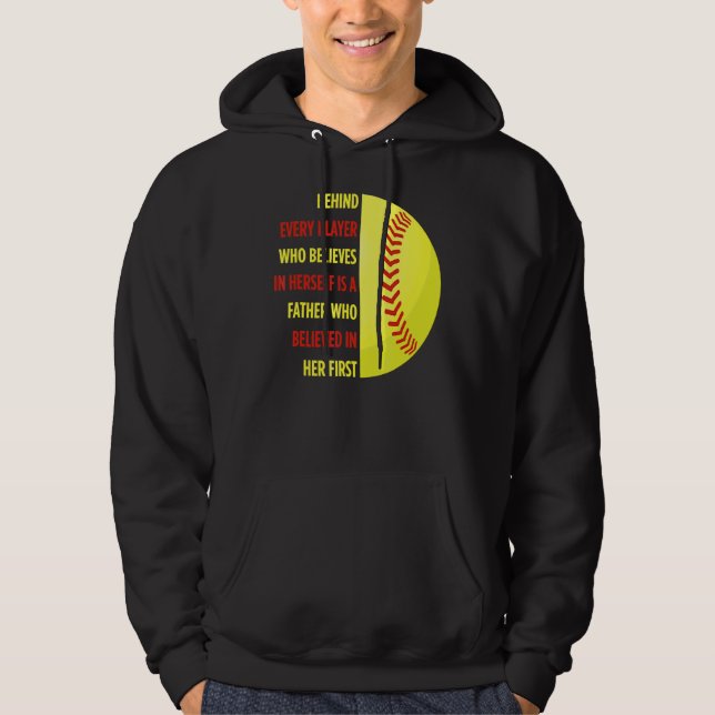 Behind Every Player Is A Father Softball Dad Daugh Hoodie (Front)