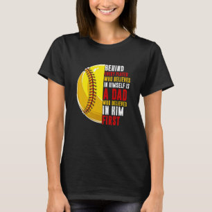 Behind Every Player Is Dad Who Believed In Him Sof T-Shirt