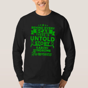 Behind Every Scar Kabuki Syndrome Awareness   T-Shirt