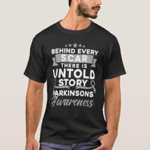 Behind Every Scar Parkinsons Awareness T-Shirt