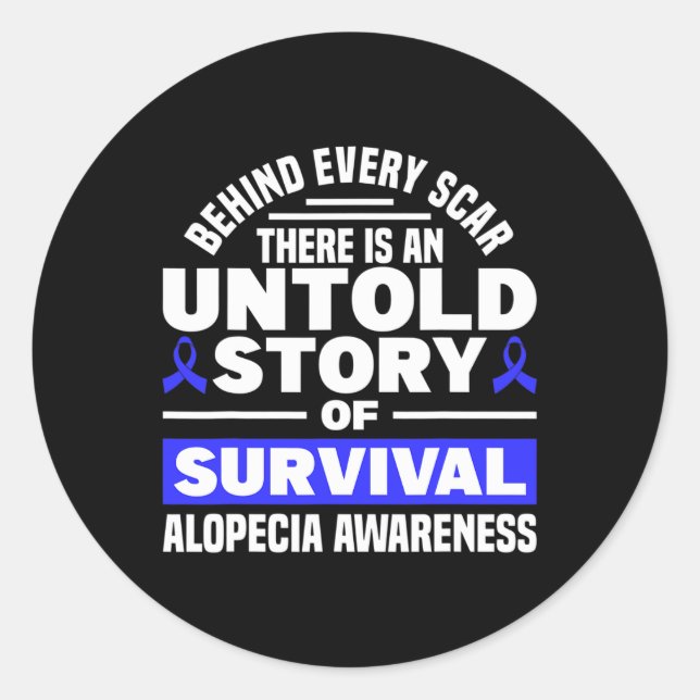 Behind Every Scar Untold Story Support Alopecia Aw Classic Round Sticker (Front)