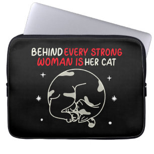 Behind Every Strong Woman Is Her Cat Laptop Sleeve