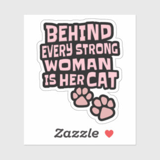 Behind Every Strong Woman Is Her Cat - Pink