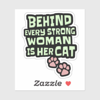 Behind Every Strong Woman Is Her Cat - Pink Paws