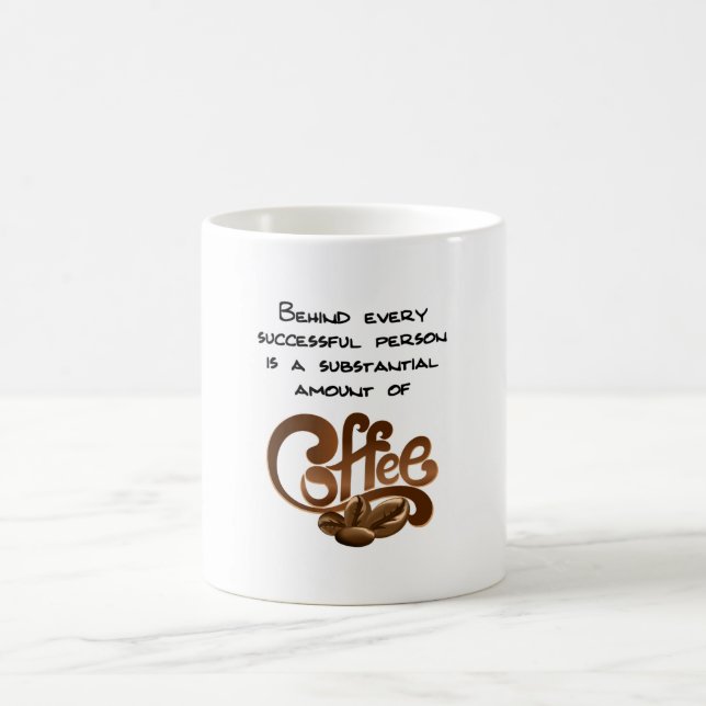 Behind every successful person coffee mug (Center)