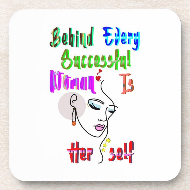 Behind Every Successful Woman Is Herself Coaster (Front)