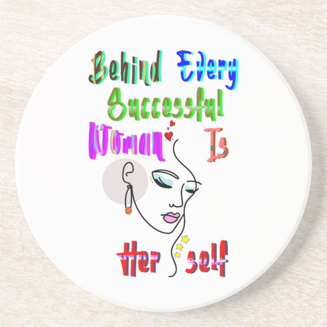 Behind Every Successful Woman Is Herself Coaster (Front)