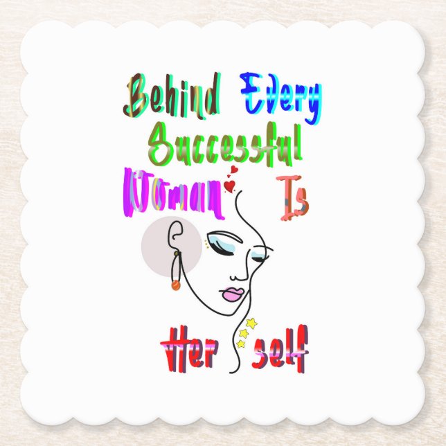 Behind Every Successful Woman Is Herself Paper Coaster (Front)
