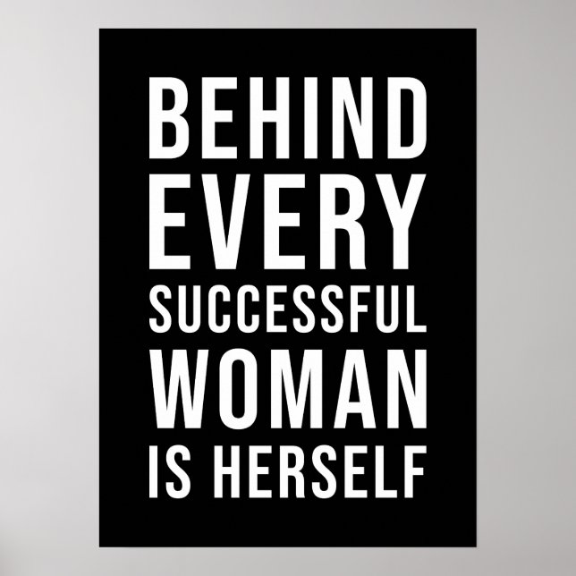Behind Every Successful Woman Is Herself Poster (Front)