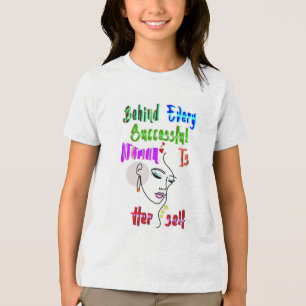 Behind Every Successful Woman Is Herself Tri-Blend Shirt