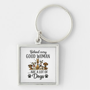 Behind Every Woman Are A Lot Of Dogs Key Ring