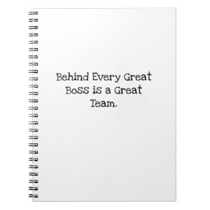 Behind Great Boss Great Team Employee Gift Notebook