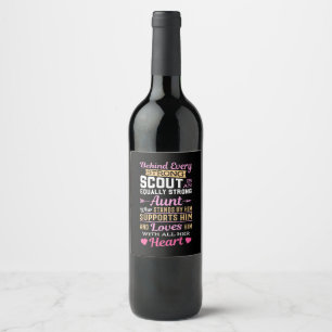 Behind Scout Is A Strong Aunt Wine Label