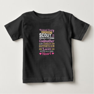 Behind Scout Is A Strong Godmother Baby T-Shirt