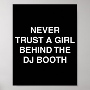 Behind the dj booth funny techno edm festival meme poster
