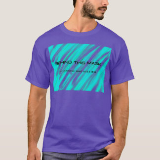 Behind This Mask BSL T-Shirt