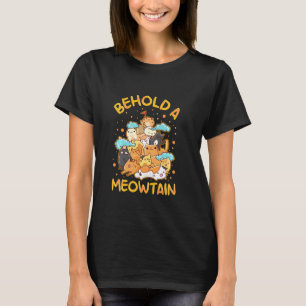 Behold A Meowtain Cat Mountain Kitty Pun T-Shirt