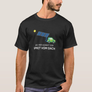 Bei mir kommt der Sprit vom Dach - Solar System T-Shirt