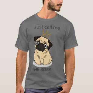 Beige Puppy Call Me The Boss  T-Shirt