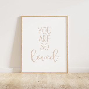 Beige You Are So Loved Poster