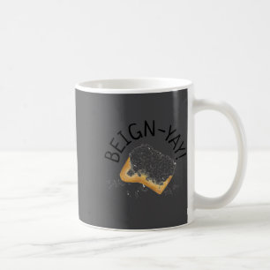 Beign Yay New Orleans Nola Beignet Pastry Foodie Coffee Mug