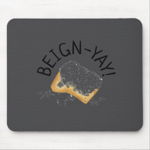Beign Yay New Orleans Nola Beignet Pastry Foodie  Mouse Pad