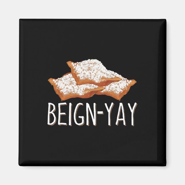 Beign-yay Quote For A Beignet Byker  Magnet (Front)