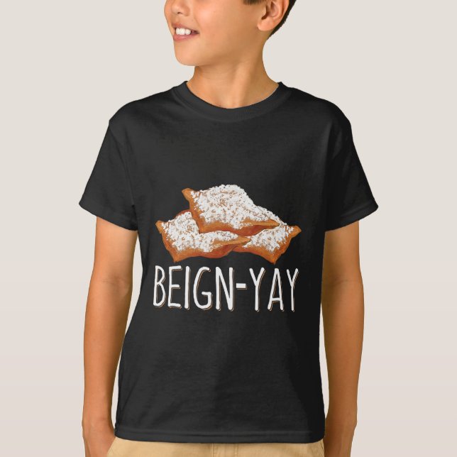 Beign-yay Quote For A Beignet Byker  T-Shirt (Front)