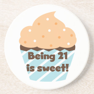 Being 21 is Sweet Birthday T-shirts and Gifts Coaster