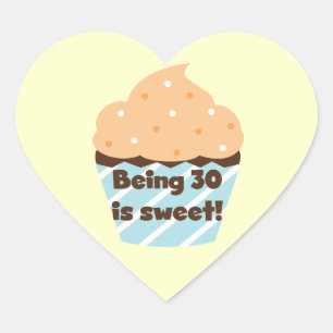 Being 30 is Sweet T-shirts and Gifts Heart Sticker