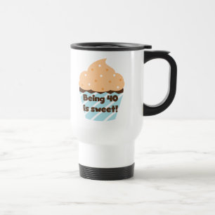 Being 40 is Sweet Birthday T-shirts and Gifts Travel Mug