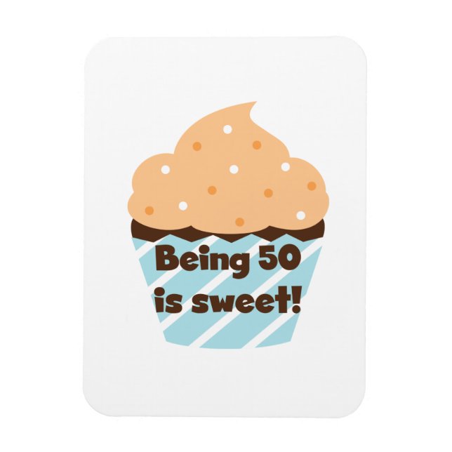Being 50 is Sweet T-shirts and Gifts Magnet (Vertical)