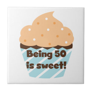 Being 50 is Sweet T-shirts and Gifts Tile