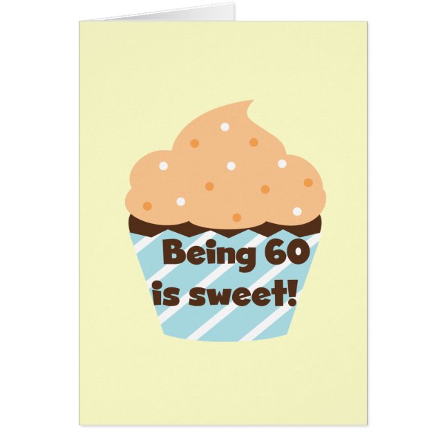 Being 60 is Sweet T-shirts and Gifts (Front)