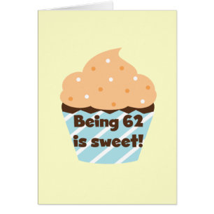 Being 62 is Sweet T-shirts and Gifts