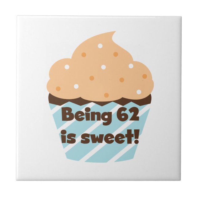 Being 62 is Sweet T-shirts and Gifts Tile (Front)