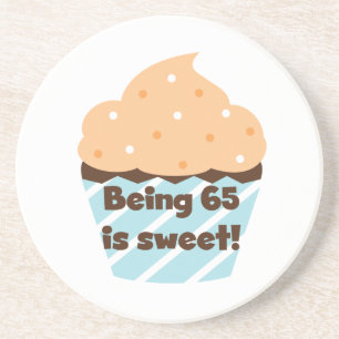 Being 65 is Sweet Birthday T-shirts and Gifts Coaster