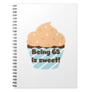 Being 65 is Sweet Birthday T-shirts and Gifts Spiral Notebook